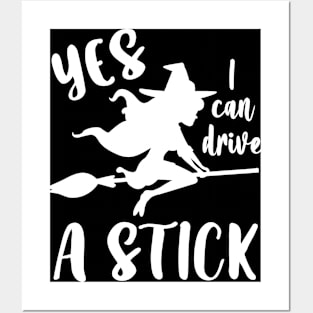 Funny Halloween for Women Yes I Can Drive A Stick Posters and Art